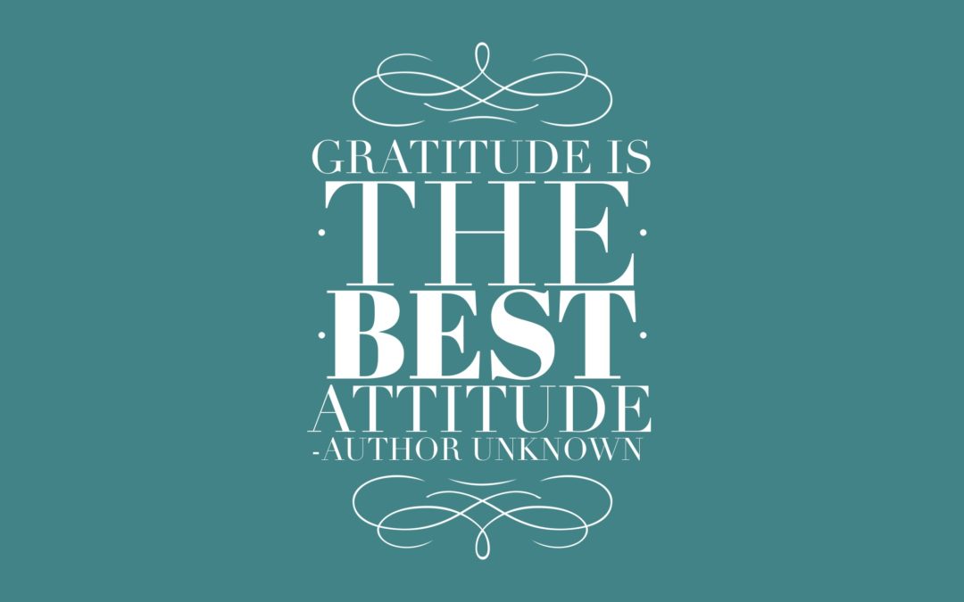 Gratitude is the Best Attitude