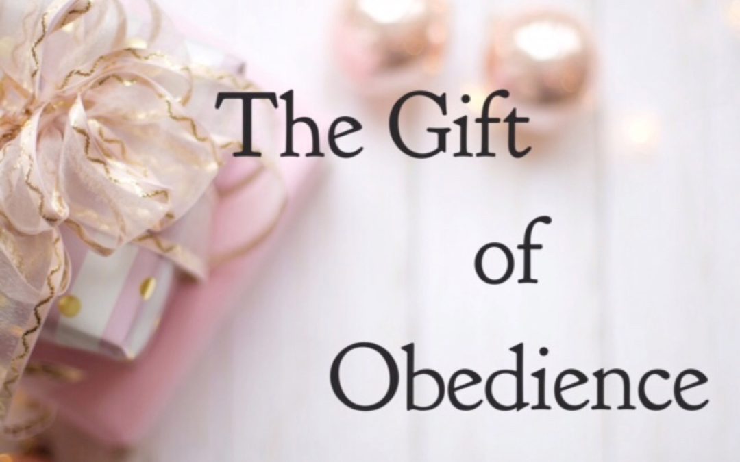 The Gift of Obedience