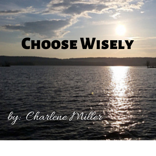Choose Wisely