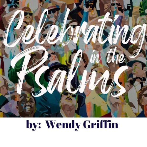 Celebrating in the Psalms
