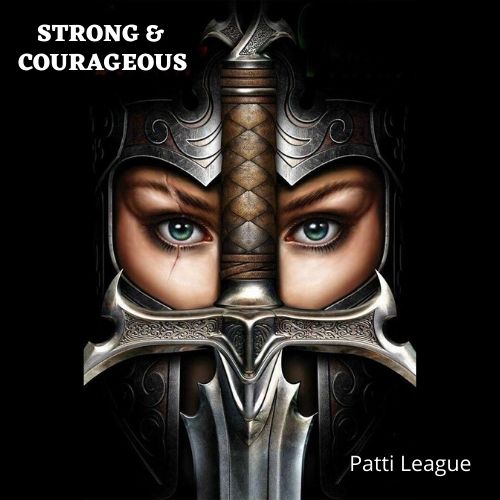 Strong and Courageous