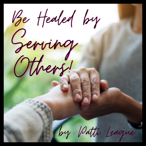 Be Healed by Serving Others