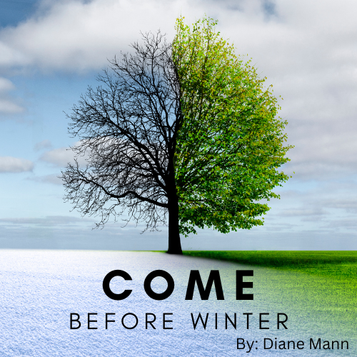 “COME BEFORE WINTER”