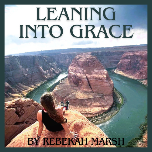 Leaning into Grace