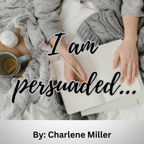 I Am Persuaded