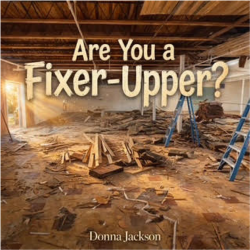 Are You a Fixer-Upper?